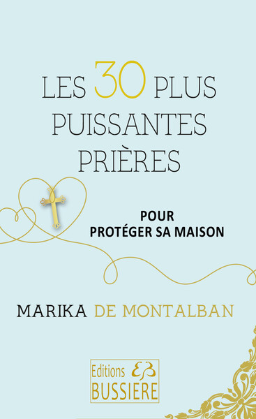 30 PLUS PUISSANTES PRIERES POUR PROTEGER SA MAISON
