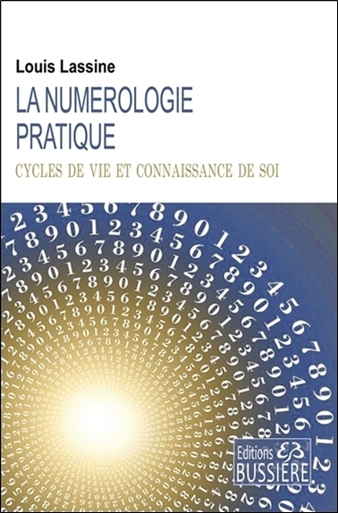 NUMEROLOGIE PRATIQUE - CYCLES DE VIE ET CONNAISSANCE DE SOI