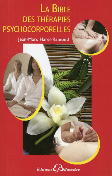 BIBLE DES THERAPIES PSYCHOCORPORELLES