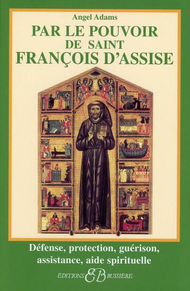 PAR LE POUVOIR DE SAINT FRANCOIS D´ASSISE