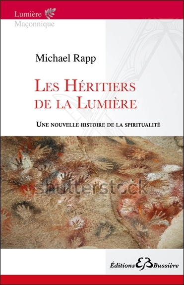 HERITIERS DE LA LUMIERE - UNE NOUVELLE HISTOIRE DE LA SPIRITUALITE