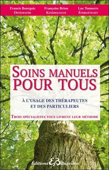 SOINS MANUELS POUR TOUS - A L´USAGE DES THERAPEUTES ET DES PARTICULIERS