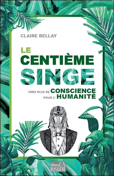 CENTIEME SINGE - VERS PLUS DE CONSCIENCE POUR L´HUMANITE