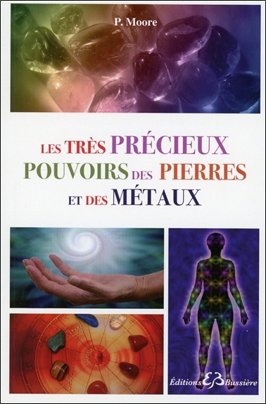TRES PRECIEUX POUVOIRS DES PIERRES ET DES METAUX