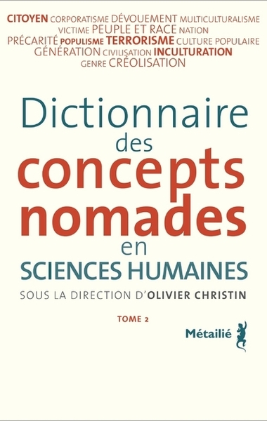 DICTIONNAIRE DES CONCEPTS NOMADES EN SCIENCES HUMAINES T.2