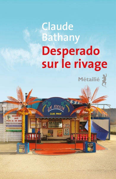 DESPERADO SUR LE RIVAGE