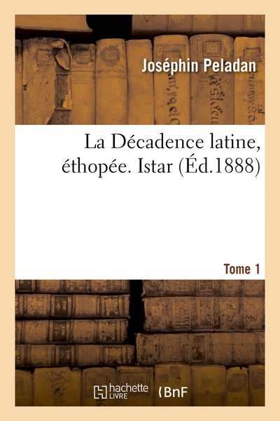 POD -COMPTE FERME - DECADENCE LATINE, ETHOPEE. V : ISTAR. TOME 1