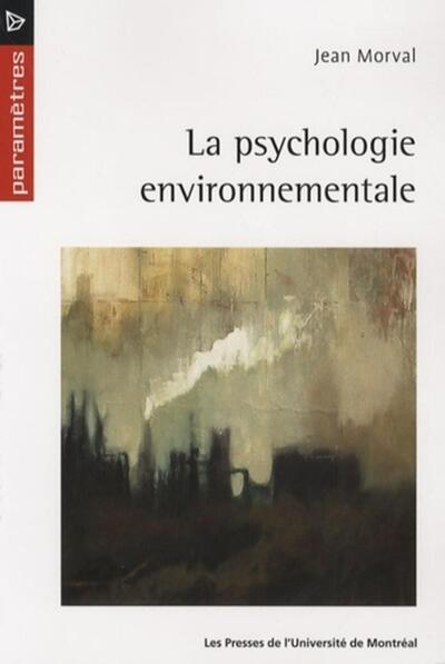 PSYCHOLOGIE ENVIRONNEMENTALE (LA)