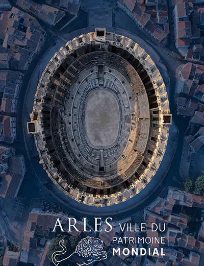 ARLES, VILLE DU PATRIMOINE MONDIAL