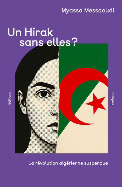 UN HIRAK SANS ELLES ? - LA REVOLUTION ALGERIENNE SUSPENDUE