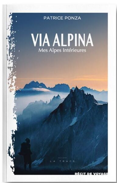 VIA ALPINA - MES ALPES INTERIEURES