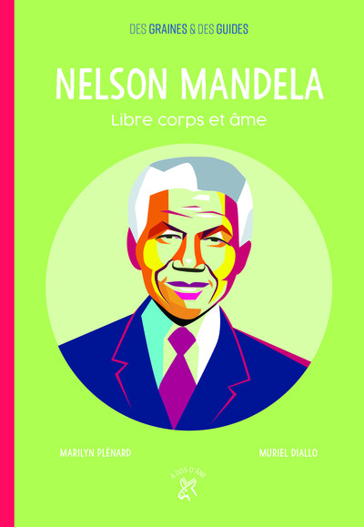 NELSON MANDELA, LIBRE CORPS ET AME