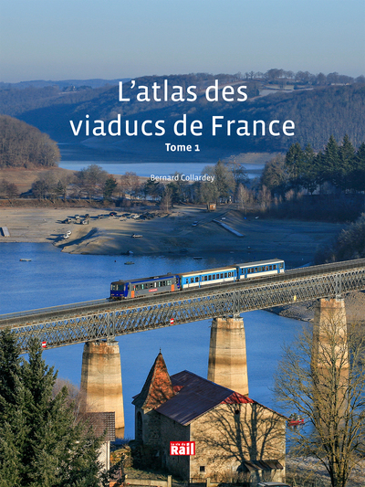 ATLAS DES VIADUCS DE FRANCE TOME 1