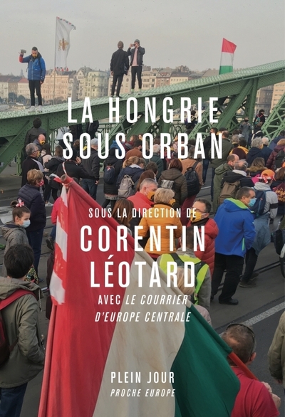 HONGRIE SOUS ORBAN. HISTOIRES DE LA GRANDE PLAINE