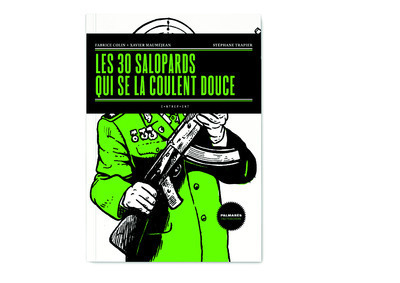 30 SALOPARDS QUI SE LA COULENT DOUCE