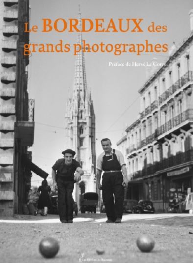 BORDEAUX DES GRANDS PHOTOGRAPHES