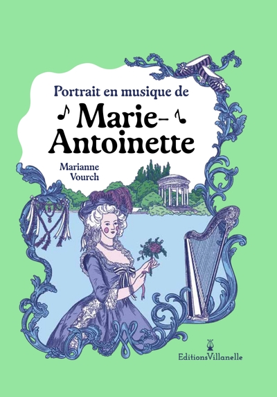 PORTRAITS EN MUSIQUE : MARIE-ANTOINETTE