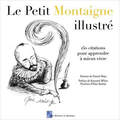 N 2 - T02 - LE PETIT MONTAIGNE ILLUSTRE - 150 CITATIONS POUR APPRENDRE A MI