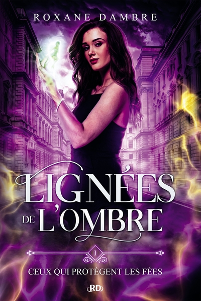 POD COMPTE FERME!!!LIGNEES DE L´OMBRE - TOME 1 - CEUX QUI PROTEGENT LES FEES