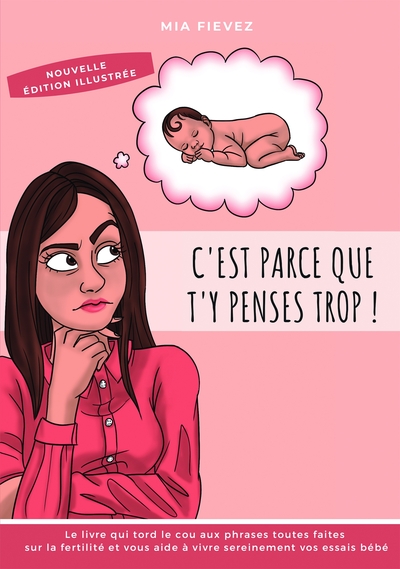 C´EST PARCE QUE T´Y PENSES TROP !