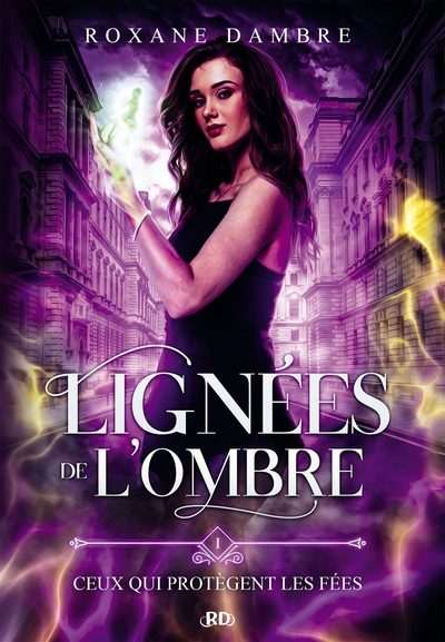 POD COMPTE FERME !!! LIGNEES DE L´OMBRE (T1) - CEUX QUI PROTEGENT LES FEES