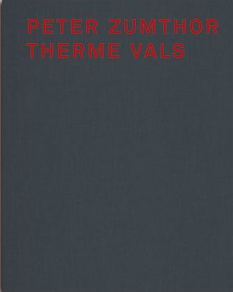 PETER ZUMTHOR THERME VALS (3RD ED.) /ANGLAIS