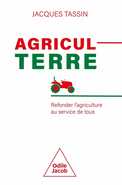 AGRICULTERRE - REFONDER L´AGRICULTURE AU SERVICE DE TOUS