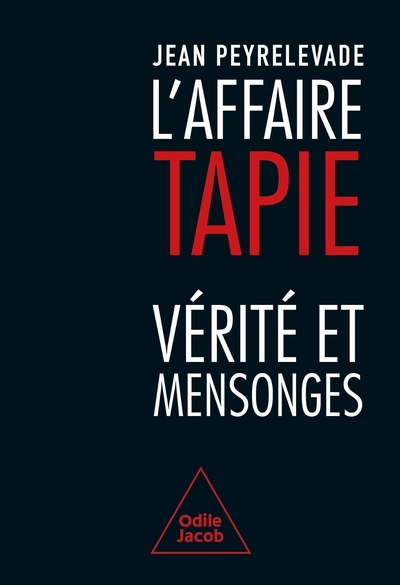 L´AFFAIRE TAPIE - VERITE ET MENSONGES