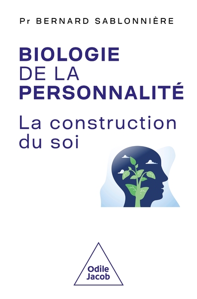 BIOLOGIE DE LA PERSONNALITE - LA CONSTRUCTION DE SOI
