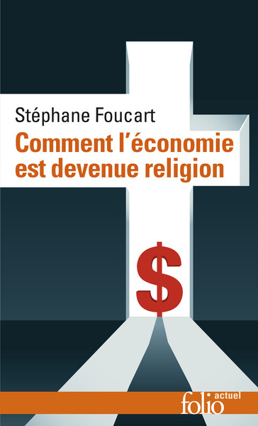 COMMENT L´ECONOMIE EST DEVENUE RELIGION