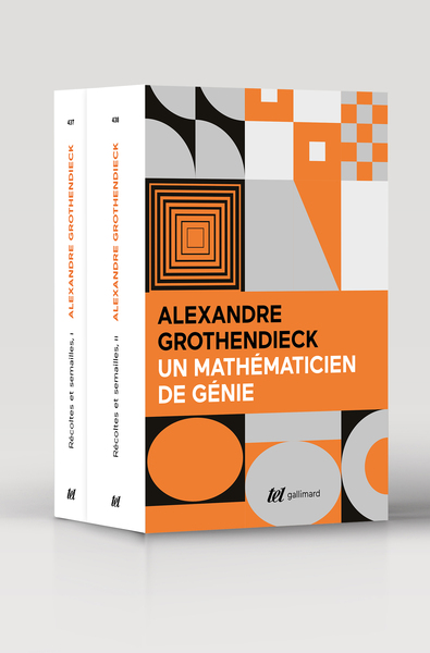 RECOLTES ET SEMAILLES I, II - REFLEXIONS ET TEMOIGNAGE D´UN PASSE DE MATHEMATICIEN