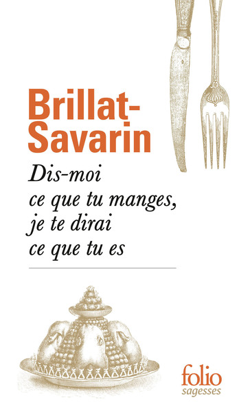DIS-MOI CE QUE TU MANGES, JE TE DIRAI CE QUE TU ES