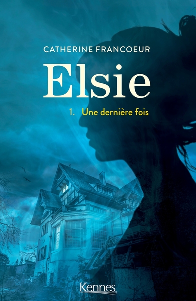 ELSIE T01 - UNE DERNIERE FOIS