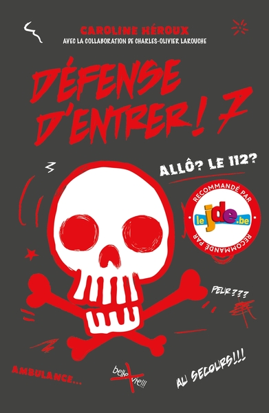 DEFENSE D´ENTRER! T07 - ALLO? LE 112?