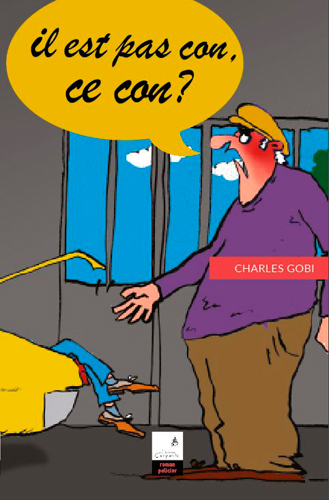 IL EST PAS CON CE CON?