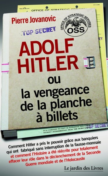 ADOLF HITLER OU LA VENGEANCE DE LA PLANCHE A BILLETS