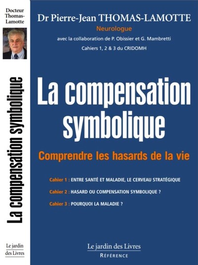 COMPENSATION SYMBOLIQUE - COMPRENDRE LES HASARDS DE LA VIE