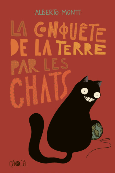 CONQUETE DE LA TERRE PAR LES CHATS - ILLUSTRATIONS, COULEUR