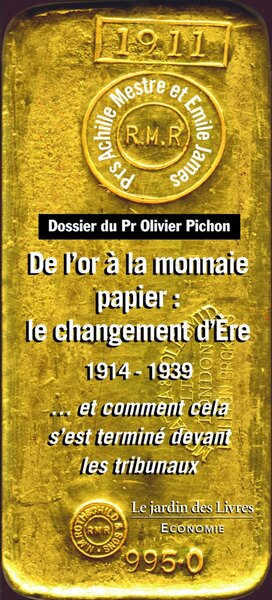 DE L´OR A LA MONNAIE PAPIER : LE CHANGEMENT D´ERE 1914-1939