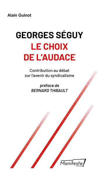 GEORGES SEGUY - LE CHOIX DE L´AUDACE