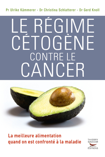 REGIME CETOGENE CONTRE LE CANCER (LE)