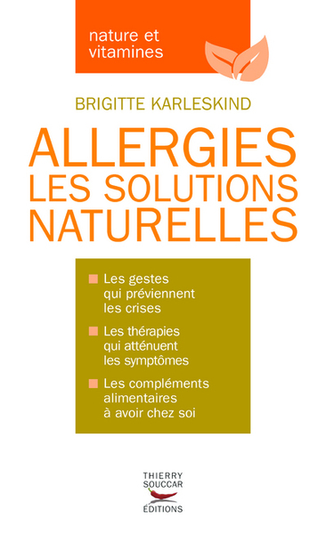 ALLERGIES - LES SOLUTIONS NATURELLES (LES)