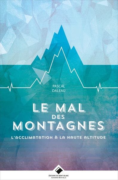MAL DES MONTAGNES - L´ACCLIMATATION EN HAUTE ALTITUDE