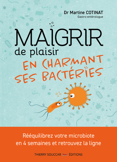 MAIGRIR DE PLAISIR EN CHARMANT SES BACTERIES