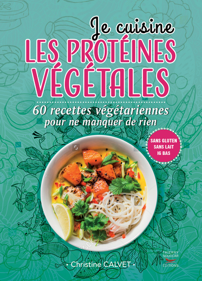 JE CUISINE LES PROTEINES VEGETALES
