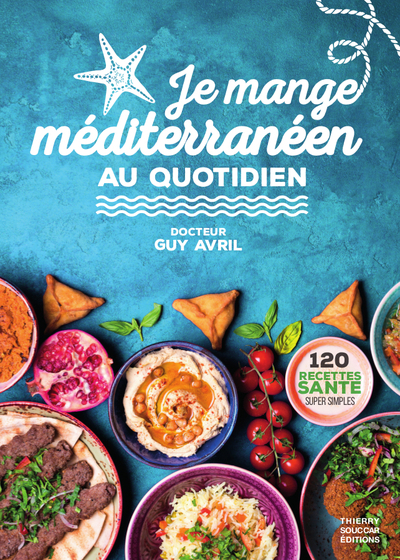 JE MANGE MEDITERRANEEN AU QUOTIDIEN