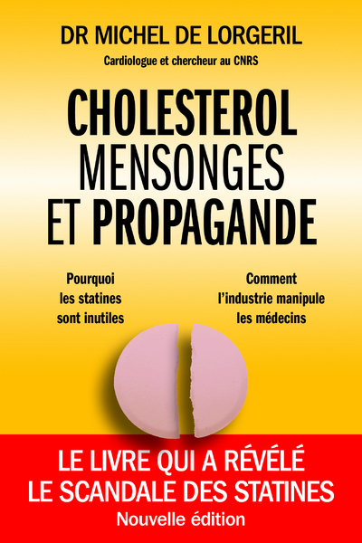 CHOLESTEROL, MENSONGES ET PROPAGANDE, 2EME EDITION