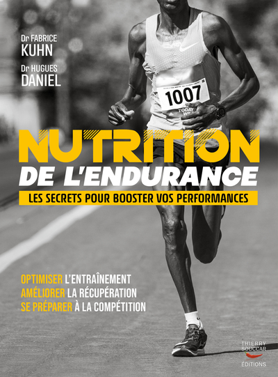 NUTRITION DE L´ENDURANCE - LES SECRETS POUR BOOSTER VOS PERFORMANCES