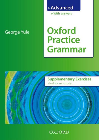 OXFORD PRACTICE GRAMMAR ADVANCED SUPPLEMENTARY EXERCISES WITH KEY
