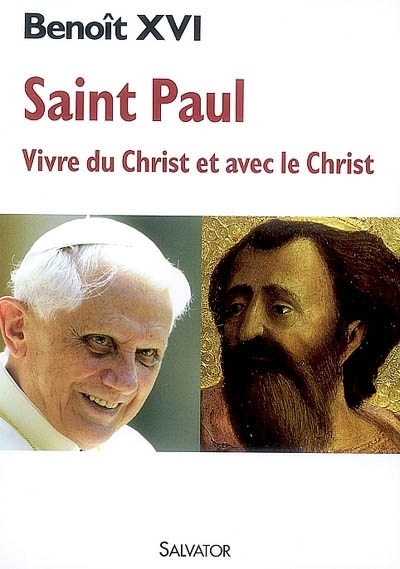 SAINT PAUL : VIVRE DU CHRIST ET AVEC LE CHRIST